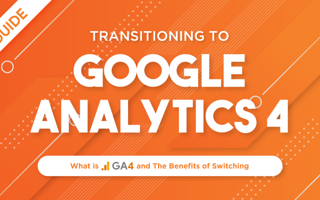 Guide: Transitioning to Google Analytics 4